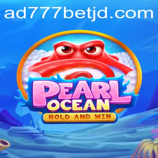 Discover the Exciting World of PearlOcean: A New Adventurous Journey